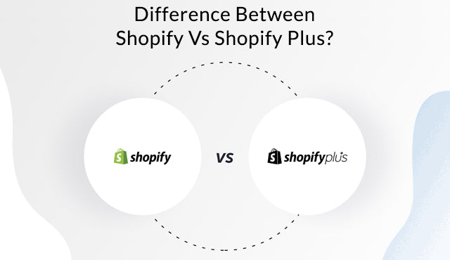What is the difference between Shopify vs Shopify Plus?